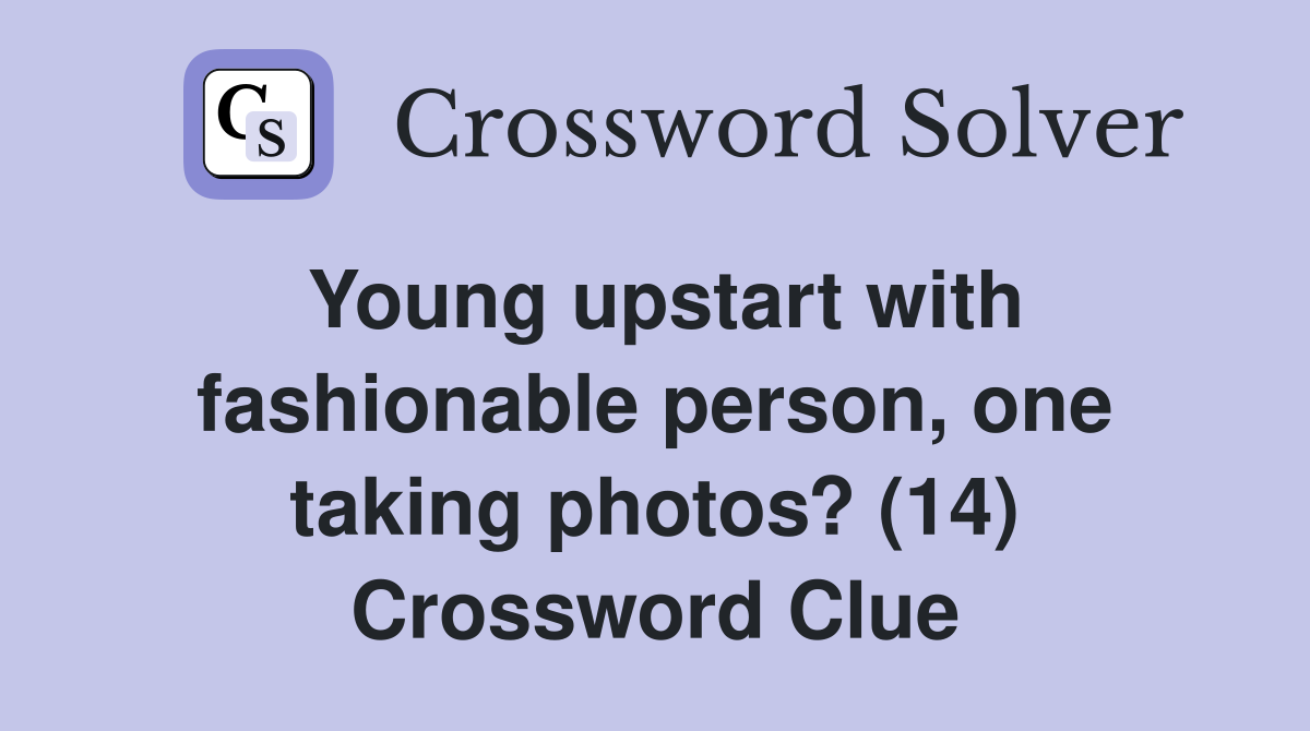 Young upstart with fashionable person, one taking photos? (14